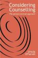  Considering Counselling: The Person-Centred Approach 