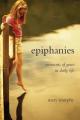  Epiphanies: Moments of Grace in Daily Life 