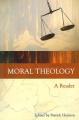 Moral Theology: A Reader 