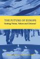  The Future of Europe: Uniting Vision, Values and Citizens? 