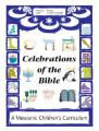  Celebrations of the Bible: A Messianic Children's Curriculum 