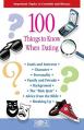  100 Things to Know When Dating: Important Topics to Consider and Discuss 