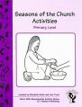  Seasons of the Church: Activities--Primary 