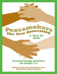  Peacemakers: The New Generation - A \"How To\" Guide 