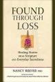  Found Through Loss: Healing Stories from Scripture & Everyday Sacredness [With CD] 