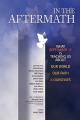  In the Aftermath: What September 11 Is Teaching Us about Our World, Our Faith & Ourselves 