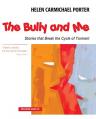  The Bully and Me: Stories That Break the Cycle of Torment [With CD] 
