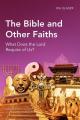  The Bible and Other Faiths: What Does the Lord Require of Us? 