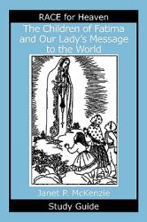  The Children of Fatima and Our Lady\'s Message to the World Study Guide 