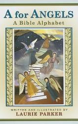  A for Angels: A Bible Alphabet 