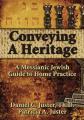  Conveying a Heritage: A Messianic Jewish Guide to Home Practice 