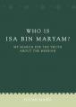  Who Is ISA Bin Maryam? 