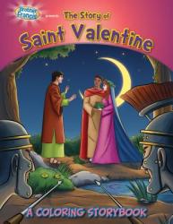  Brother Francis Presents the Story of Saint Valentine: A Coloring Storybook 