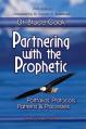  Partnering with the Prophetic: Portfolios, Protocols, Patterns & Processes 