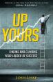  Up Yours: Finding and Climbing Your Ladder of Success 