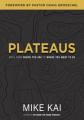  Plateaus: Move from Where You Are to Where You Want to Be 