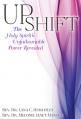  Upshift: The Holy Spirit's Unfathomable Power Revealed 