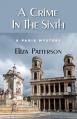  A Crime In The Sixth: A Paris Mystery 