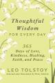  Thoughtful Wisdom for Every Day: 365 Days of Love, Kindness, Healing, Faith, and Peace 