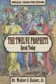  The Twelve Minor Prophets Speak Today 