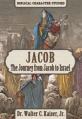  Jacob: The Journey from Jacob to Israel 