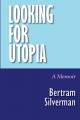  Looking for Utopia: A Memoir 