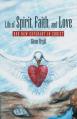  Life of Spirit, Faith, and Love: Our New Covenant in Christ 