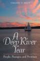  A Deep River Year: People, Passages, and Promises 