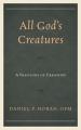 All God's Creatures: A Theology of Creation 