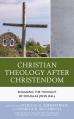  Christian Theology After Christendom: Engaging the Thought of Douglas John Hall 