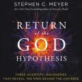  Return of the God Hypothesis Lib/E: Three Scientific Discoveries That Reveal the Mind Behind the Universe 