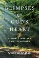  Glimpses of God's Heart: Divinely Inspired Daily Devotions 
