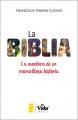  La Biblia (the Bible - Spanish Edition): La Aventura de Su Maravillosa Historia (the Adventure of Its Marvellous History) 