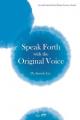  Speak Forth with the Original Voice 