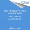  The Prophet's Wife: A Novel of an American Faith 
