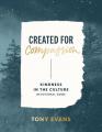  Kindness in the Culture Devotional Guide: Created for Compassion 