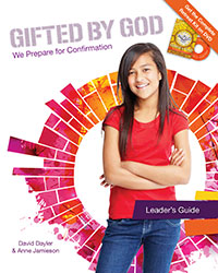  Gifted by God - Confirmation Leader\'s Guide 
