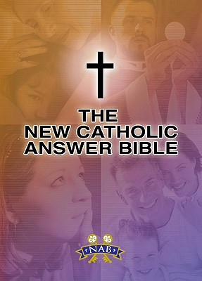 New Catholic Answer Bible-NABRE ISBN: 9781592761869 Bibles OUR SUNDAY  VISITOR 