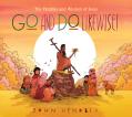  Go and Do Likewise!: The Parables and Wisdom of Jesus 