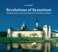  Revelations of Byzantium: The Monasteries and Painted Churches of Northern Moldavia 