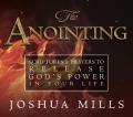  The Anointing: Scriptures & Prayers to Release God's Power in Your Life 