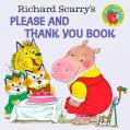  Richard Scarry's Please and Thank You Book 