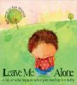  Leave Me Alone: A Tale of What Happens When You Stand Up to a Bully 