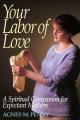  Book Your Labor of Love: A Spiritual Companion for Expectant Mothers 