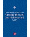  Catholic Handbook for Visiting the Sick and Homebound 2023 