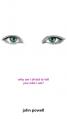  Why Am I Afraid to Tell You Who I Am? 