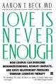  Love Is Never Enough: How Couples Can Overcome Misunderstandings, Resolve Conflicts, and Solve 