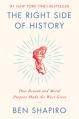  The Right Side of History: How Reason and Moral Purpose Made the West Great 
