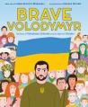  Brave Volodymyr: The Story of Volodymyr Zelensky and the Fight for Ukraine 