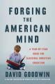  Forging the American Mind: A Year-By-Year Guide for Classical Christian Education 